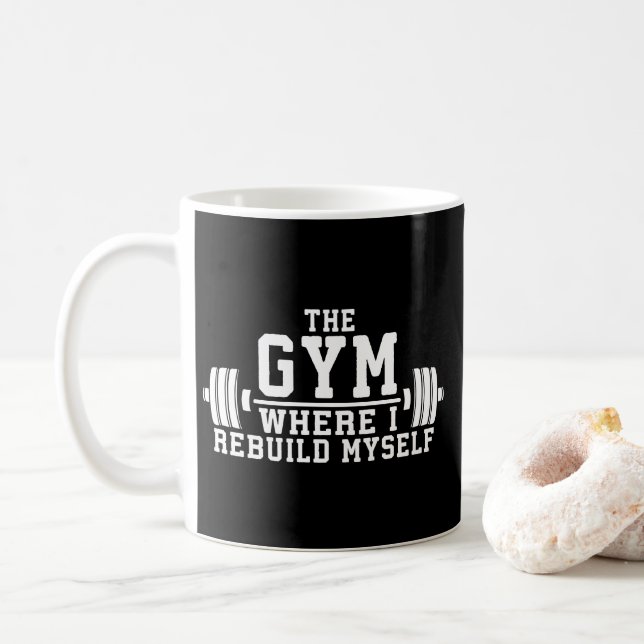 Gymen - Rebuild my - Workout Inspirational Kaffemugg (Med munk)