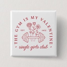 Gymmet är min valentina singelflickors klubb. knapp