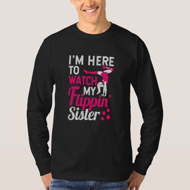 Gymnast Cheering att jag är här för att se min fli T Shirt (Framsida)