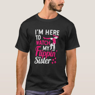 Gymnast Cheering att jag är här för att se min fli T Shirt