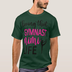 Gymnast Mimi Life Gymnastics Mimi Grandma T Shirt