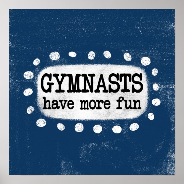 Gymnaster har mer Roligt Poster väggkonst (Framsidan)