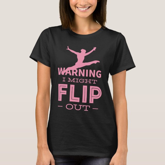 Gymnastic Flip Out Gymnast Coach Teacher Trainer T Shirt (Framsida)