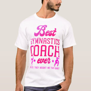 Gymnastics Best Gymnastics Coach... T Shirt