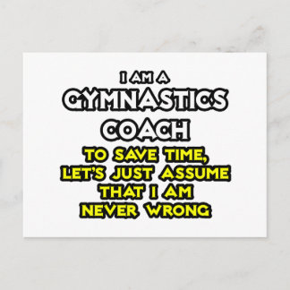 Gymnastics Coach ... Anta att jag aldrig har fel Vykort