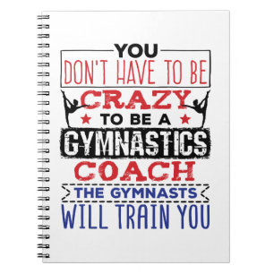 Gymnastics Coach Funny Appreciation Gift Crazy Anteckningsbok