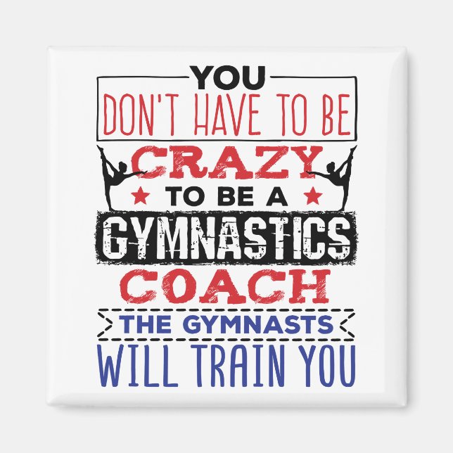 Gymnastics Coach Funny Appreciation Gift Crazy Magnet (Framsidan)