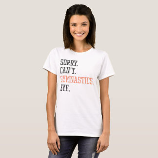 Gymnastics Coach, Gymnastics är inte roligt T Shirt