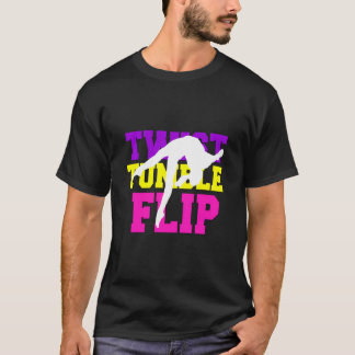 Gymnastics Gift Gymnast Girls Twist Tumble Flip Ki T Shirt