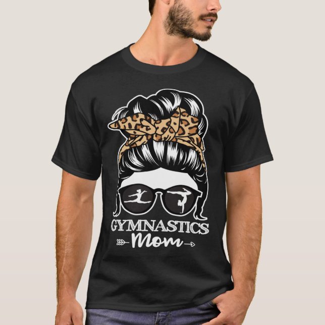 Gymnastics Mom Messy Bun Hair  Gymnast Mom Leopard T Shirt (Framsida)