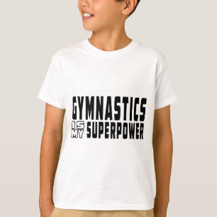 Gymnastik är min Superpower T-shirt