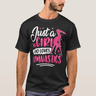 Gymnastik Gymnast Bara En Tjej Som älskar T Shirt