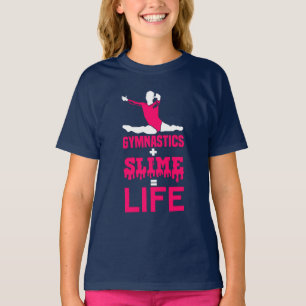 Gymnastika och Slime är Life T Shirt