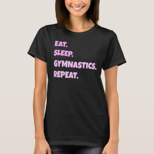 Gymnastika Png Eat Sömnsporter Upprepa För manar T Shirt