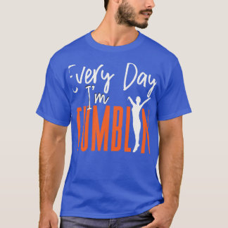 Gymnastika varje dag jag tar hand om kvinnor. t shirt