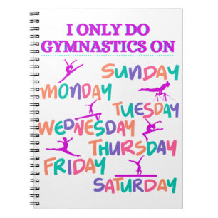 Gymnastiken är bara på - 7 dagar i veckan anteckningsbok