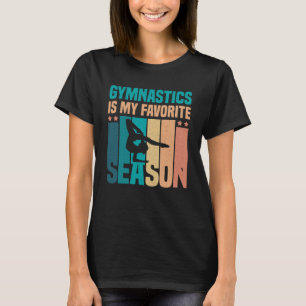 Gymnastiken är min favoritsäsong Gymnastics Älskar T Shirt