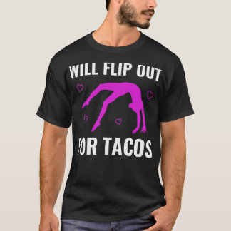Gymnastiken kommer att vända sig för Tacos Funny C T Shirt