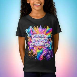 Gymnastikflicka För många Leos? Jag tror inte det T Shirt