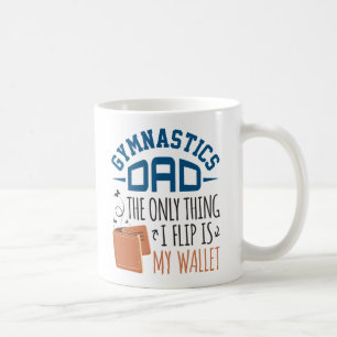 Gymnastikpappa det enda jag vänder på är min plånb kaffemugg