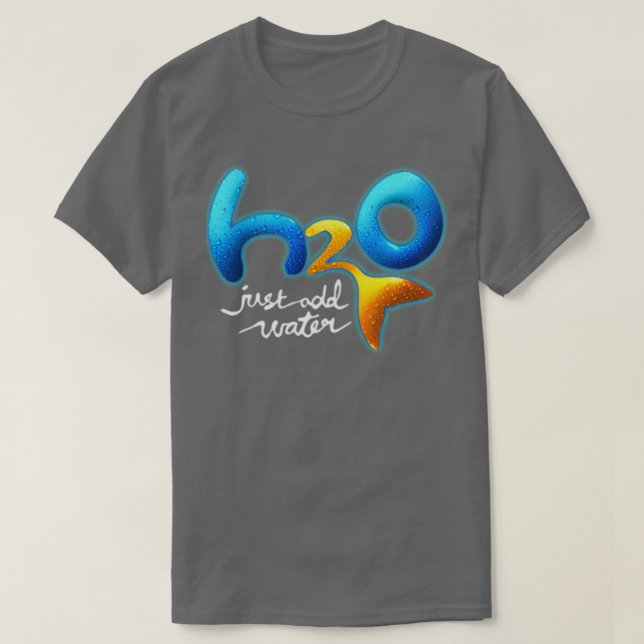 H2O Lägg bara till Vatten T Shirt (Design framsida)