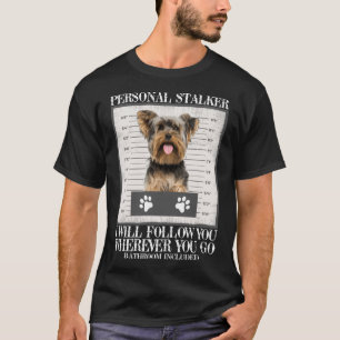 H590 Rolig hund Älskare Gift Personal Stalker Yor T Shirt