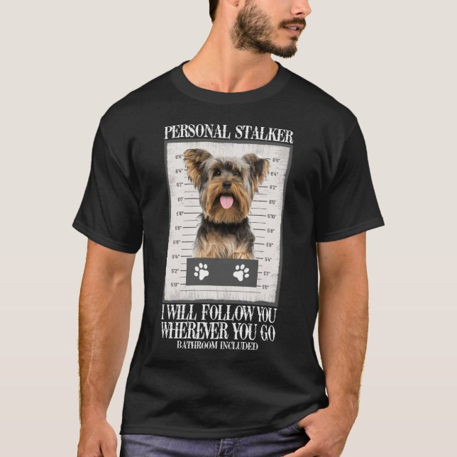 H590 Rolig hund Älskare Gift Personal Stalker York T Shirt (Framsida)
