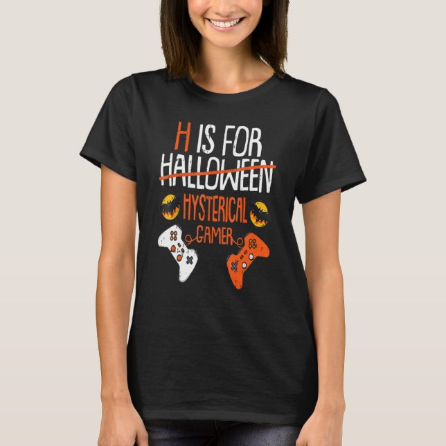 H är för Halloween-hysterisk spelerfunktion T Shirt (Framsida)