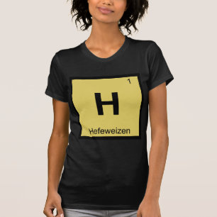 H - Hefeweizen Ölkemi Periodiska Systemet Tee Shirt