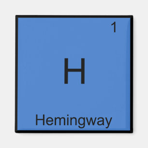 H - Hemingway Rolig Kemiskt Elemente Symbol T-Shir Magnet