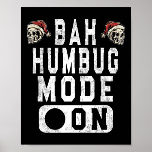 H Humbug-läge På - Rolig jul Grinig attityd Poster