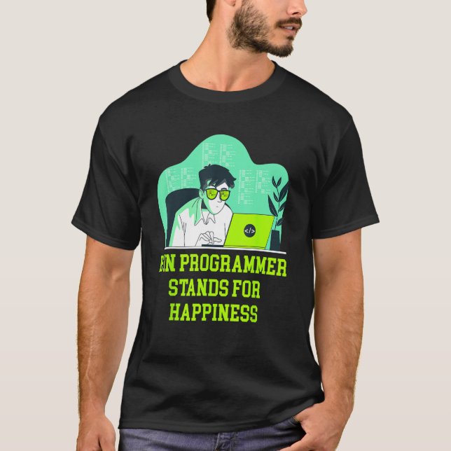 H i Programmer Står för Lycka Memes T Shirt (Framsida)