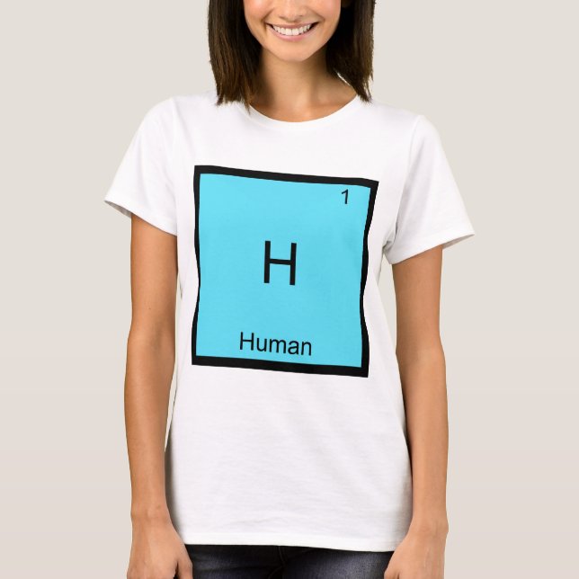 H - Mänsklig Rollig Kemisk Element Symbol T-Shirt (Framsida)