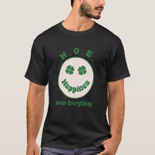 H O E Lycka över allt Saint patrick Da T Shirt