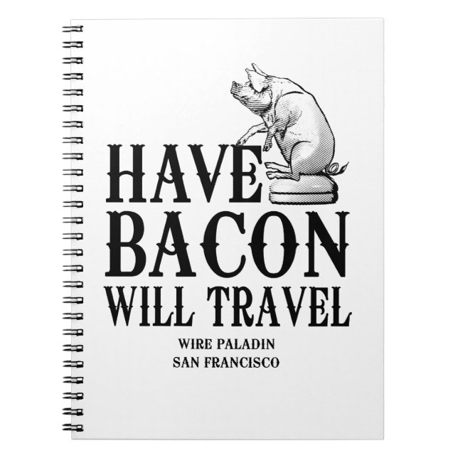 Ha Bacon Will Travel Anteckningsbok (Framsidan)