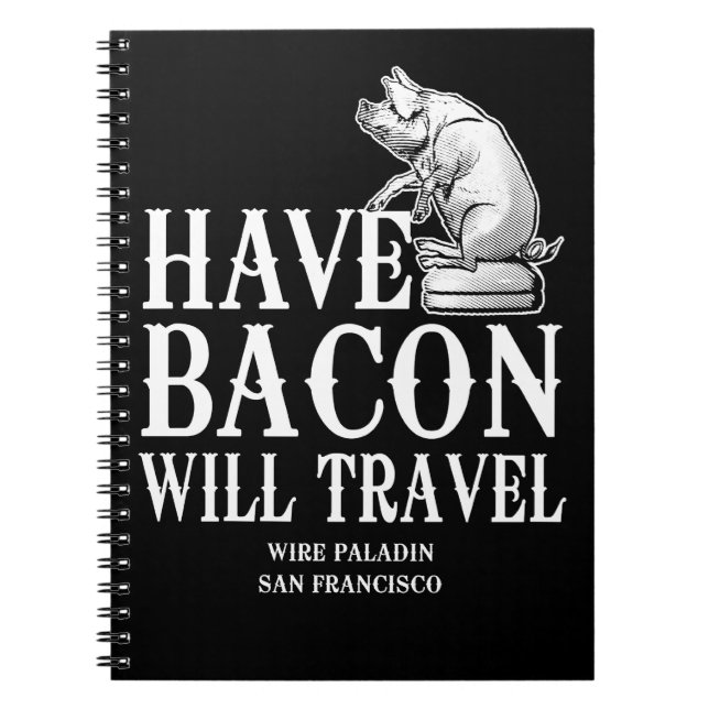 Ha Bacon Will Travel Anteckningsbok (Framsidan)