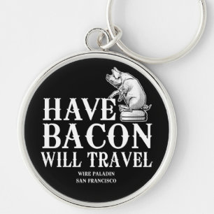 Ha Bacon Will Travel Rund Silverfärgad Nyckelring