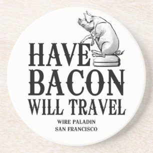 Ha Bacon Will Travel Underlägg