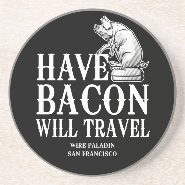 Ha Bacon Will Travel Underlägg Sandsten (Framsidan)