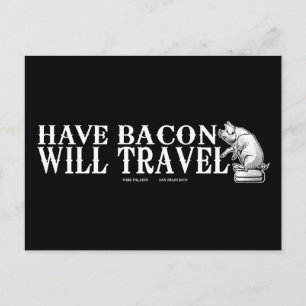 Ha Bacon Will Travel Vykort
