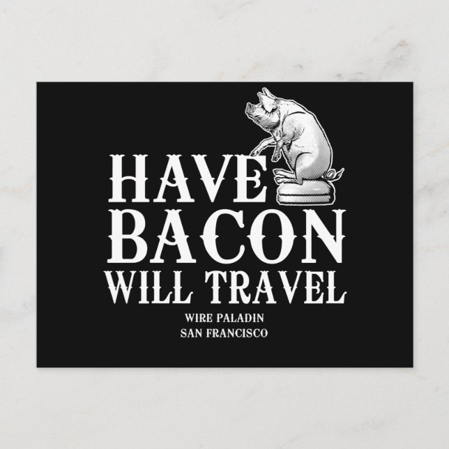 Ha Bacon Will Travel Vykort (Framsida)