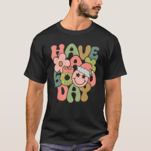 Ha Bra Day Lycklig Ansikte Motiverande jul T Shirt