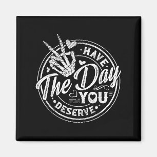 Ha den dag du förtjänar en motiverad offert. magnet