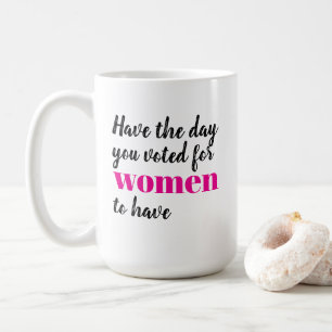 Ha den dag som du röstat för att kvinnor ska ha, p kaffemugg