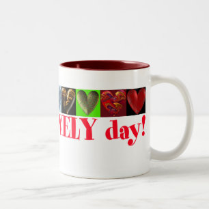 Ha en älskvärd dag! mugg