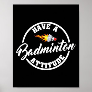 Ha en Badminton Attitude Funny Badminton Poster