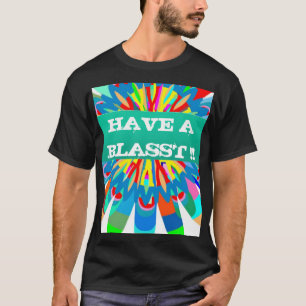 HA EN BLASST : Redigerbar text ersätter din EGEN T Shirt