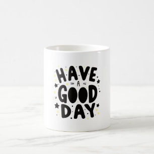 Ha en bra dag kaffemugg