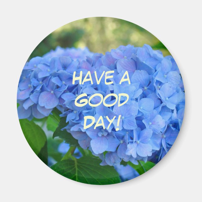 Ha en bra dag! magnet Blå Hortensia Blommor (Framsidan)