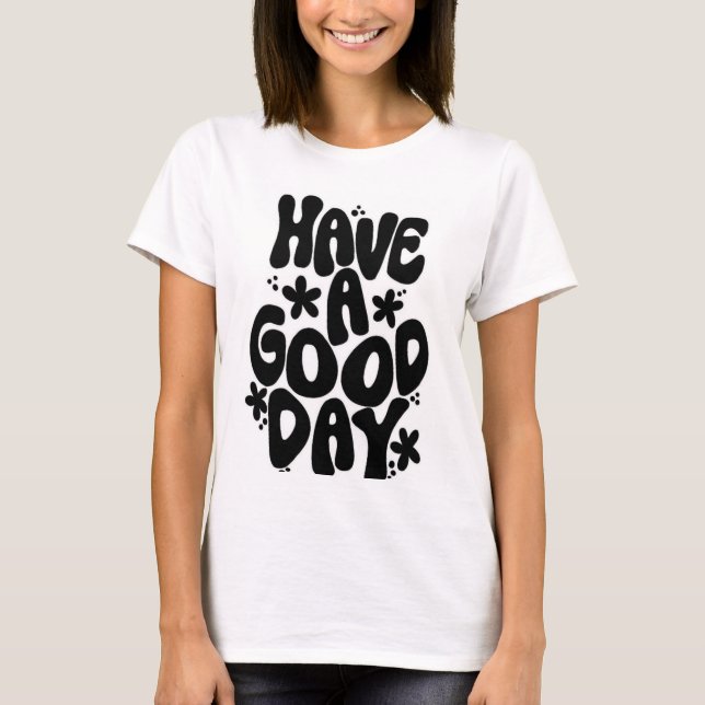 Ha en bra T-shirts-design för kvinnor. T Shirt (Framsida)